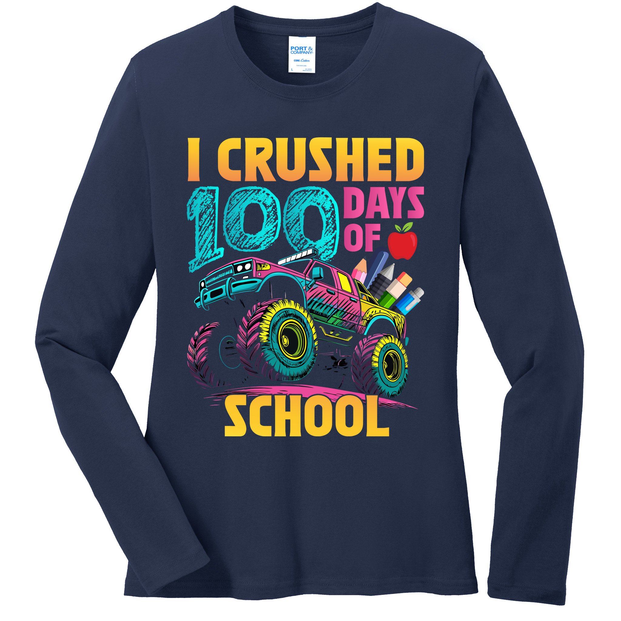 Funny I Crushed 100 Days Of School Monster Truck Ladies Long Sleeve Shirt