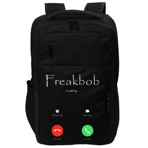 Freakbob Is Calling Freakabob Is Calling Impact Tech Backpack