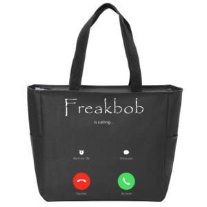 Freakbob Is Calling Freakabob Is Calling Zip Tote Bag