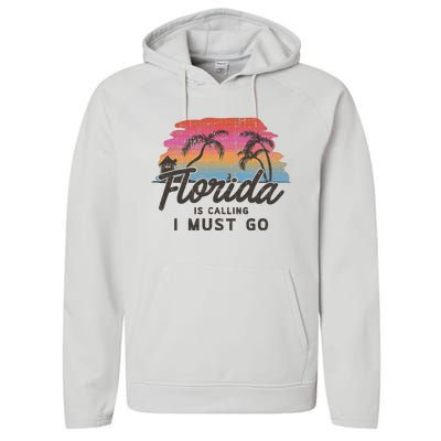 Florida Is Calling I Must Go Summer Vacation Gift Performance Fleece Hoodie