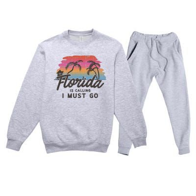 Florida Is Calling I Must Go Summer Vacation Gift Premium Crewneck Sweatsuit Set