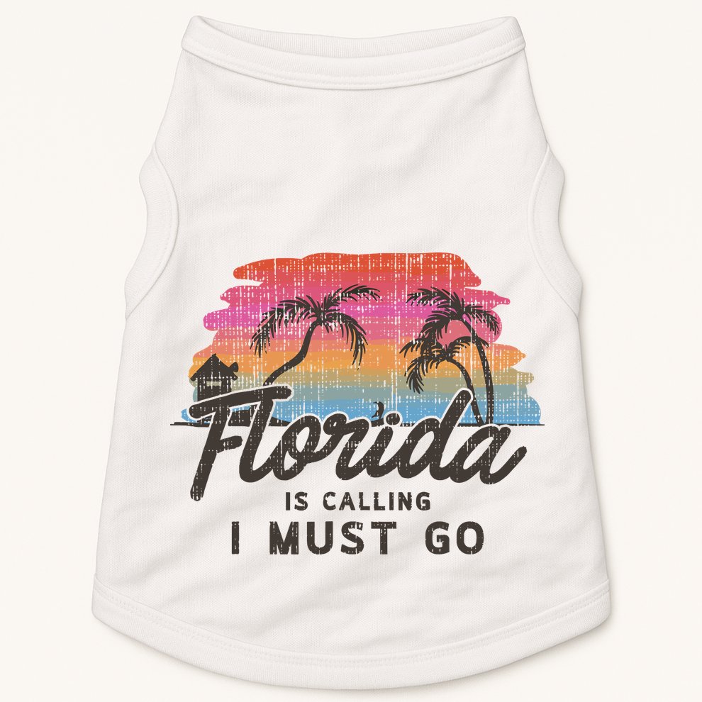 Florida Is Calling I Must Go Summer Vacation Gift Doggie Tank