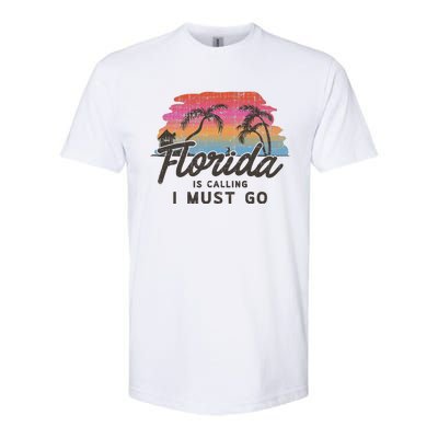 Florida Is Calling I Must Go Summer Vacation Gift Softstyle CVC T-Shirt