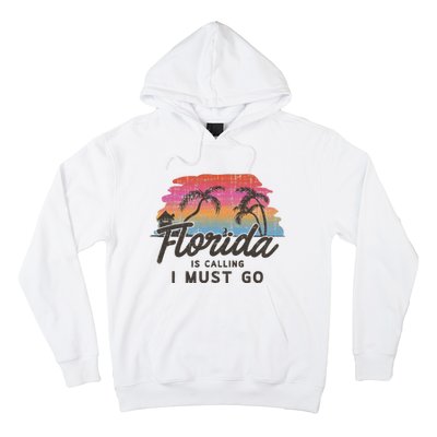 Florida Is Calling I Must Go Summer Vacation Gift Hoodie