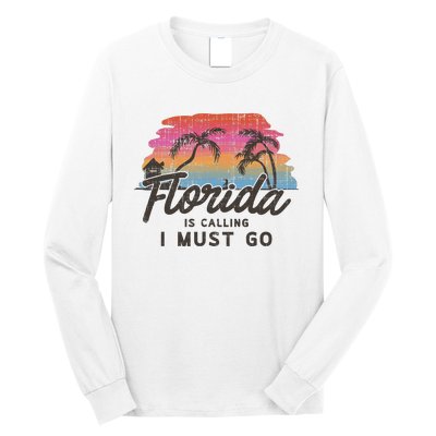 Florida Is Calling I Must Go Summer Vacation Gift Long Sleeve Shirt