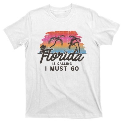 Florida Is Calling I Must Go Summer Vacation Gift T-Shirt