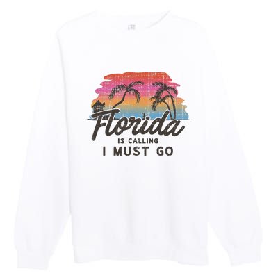 Florida Is Calling I Must Go Summer Vacation Gift Premium Crewneck Sweatshirt