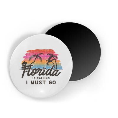 Florida Is Calling I Must Go Summer Vacation Gift Magnet