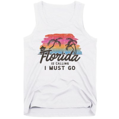 Florida Is Calling I Must Go Summer Vacation Gift Tank Top