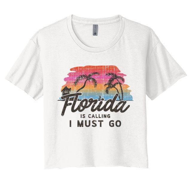 Florida Is Calling I Must Go Summer Vacation Gift Crop Top