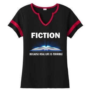 Fiction Because Real Life Is Terrible Ladies Halftime Notch Neck Tee