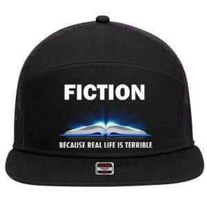 Fiction Because Real Life Is Terrible 7 Panel Mesh Trucker Snapback Hat