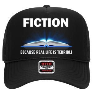 Fiction Because Real Life Is Terrible High Crown Mesh Back Trucker Hat