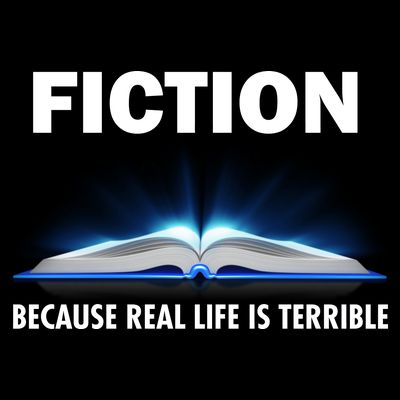 Fiction Because Real Life Is Terrible T-Shirt