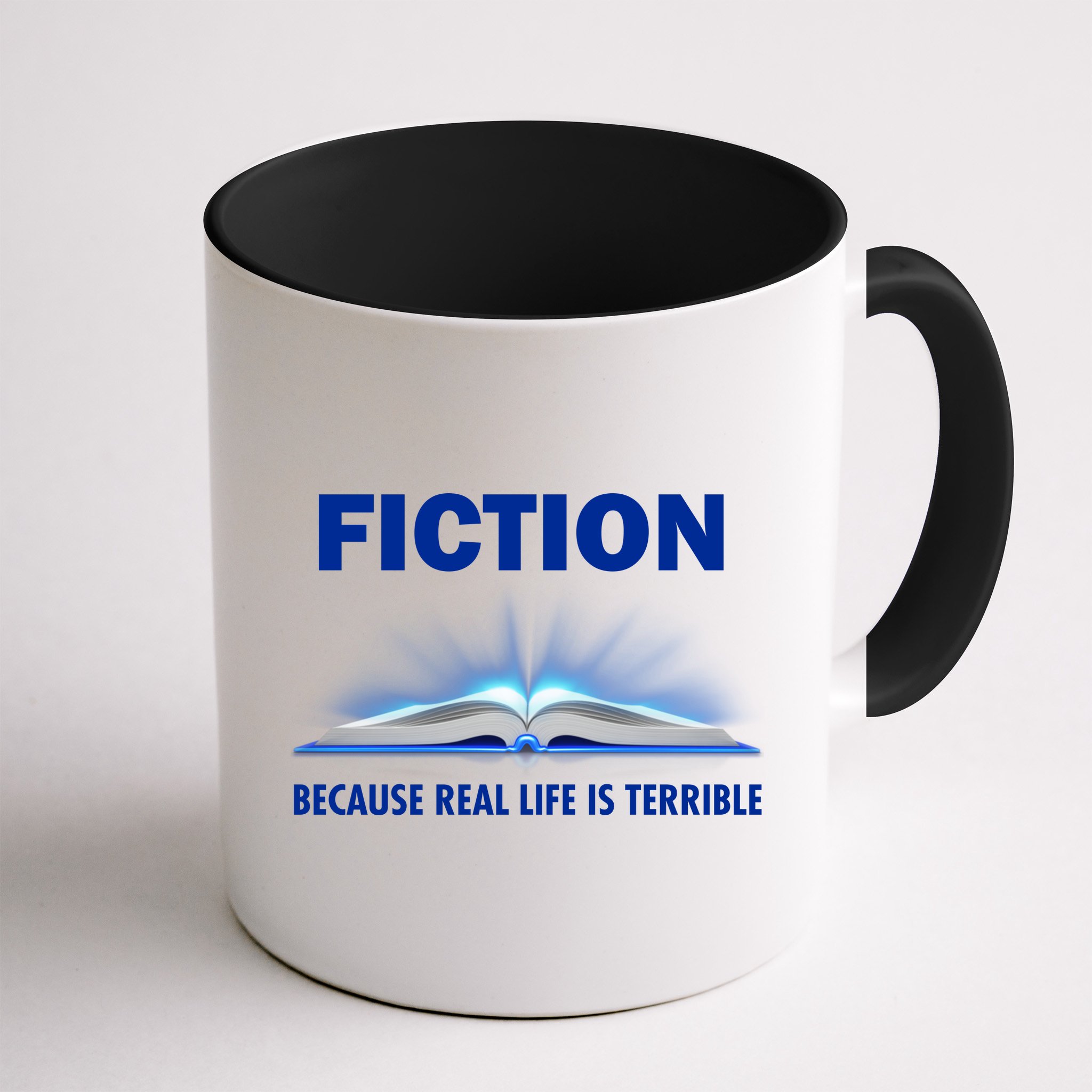 Fiction Because Real Life Is Terrible Mug