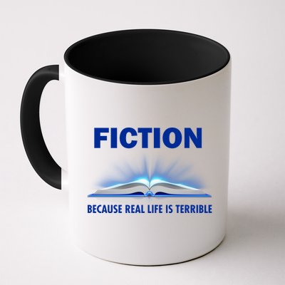 Fiction Because Real Life Is Terrible Mug