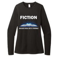 Fiction Because Real Life Is Terrible Womens CVC Long Sleeve Shirt