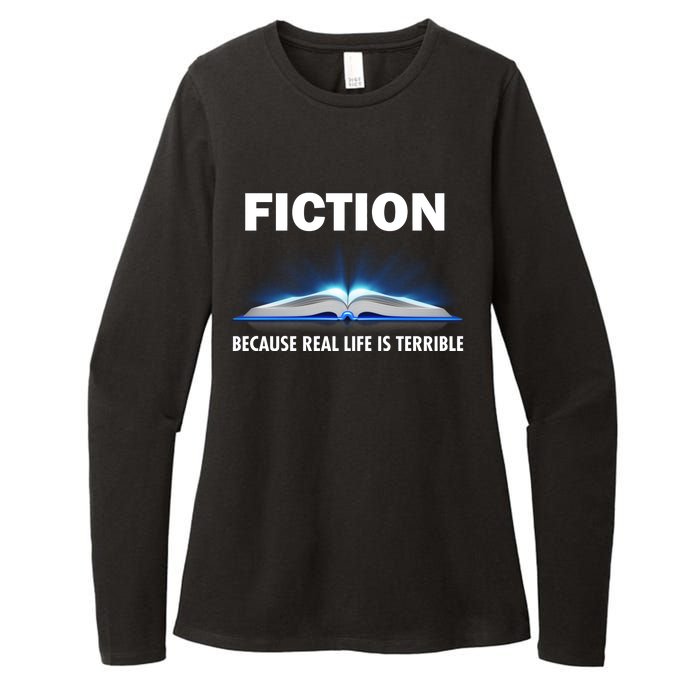 Fiction Because Real Life Is Terrible Womens CVC Long Sleeve Shirt