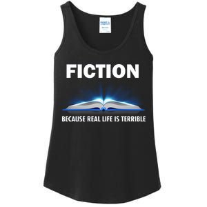 Fiction Because Real Life Is Terrible Ladies Essential Tank