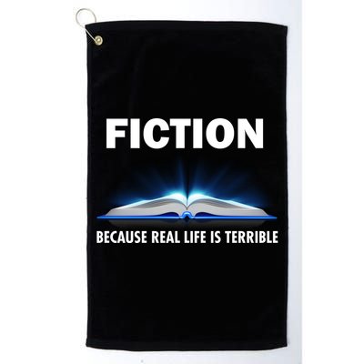 Fiction Because Real Life Is Terrible Golf Towel