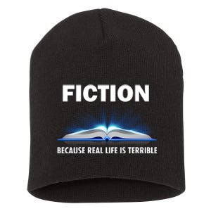 Fiction Because Real Life Is Terrible Short Acrylic Beanie