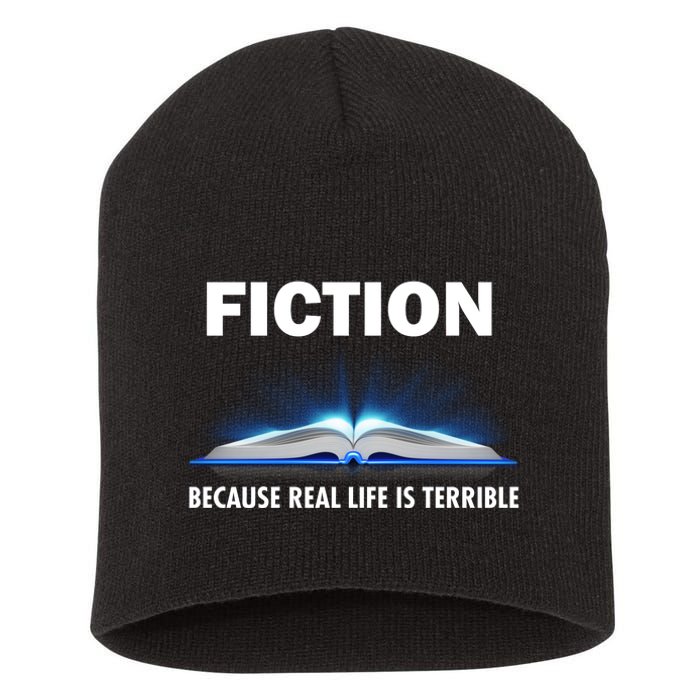 Fiction Because Real Life Is Terrible Short Acrylic Beanie