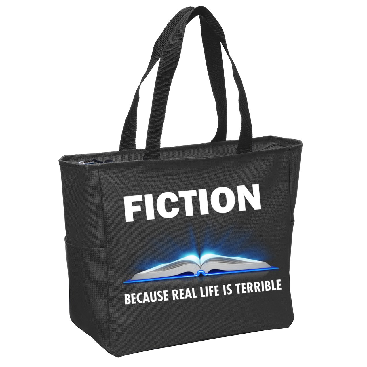 Fiction Because Real Life Is Terrible Zip Tote Bag