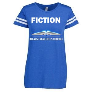 Fiction Because Real Life Is Terrible Enza Ladies Jersey Football T-Shirt