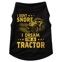 Funny I Dont Snore I Dream Im A Tractor Tee For Dad Fun Tractor Gift Doggie Tank