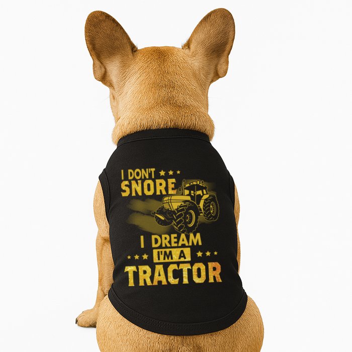 Funny I Dont Snore I Dream Im A Tractor Tee For Dad Fun Tractor Gift Doggie Tank