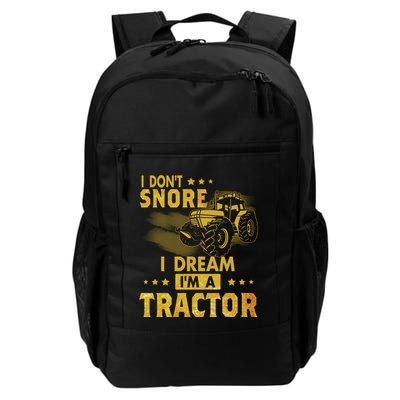 Funny I Dont Snore I Dream Im A Tractor Tee For Dad Fun Tractor Gift Backpack