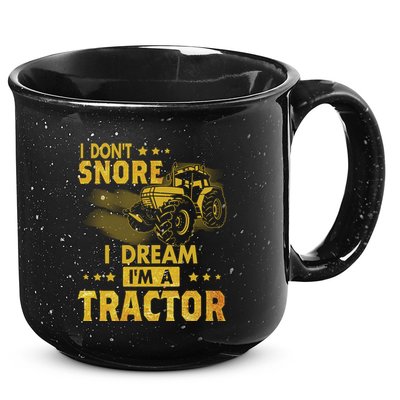 Funny I Dont Snore I Dream Im A Tractor Tee For Dad Fun Tractor Gift 15oz Campfire Ceramic Mug