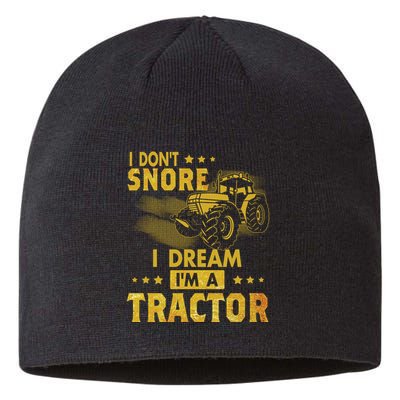 Funny I Dont Snore I Dream Im A Tractor Tee For Dad Fun Tractor Gift Sustainable Beanie