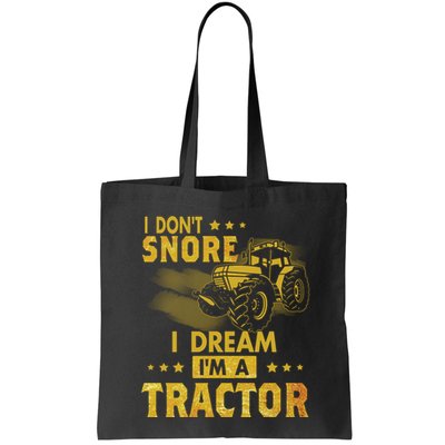 Funny I Dont Snore I Dream Im A Tractor Tee For Dad Fun Tractor Gift Bag