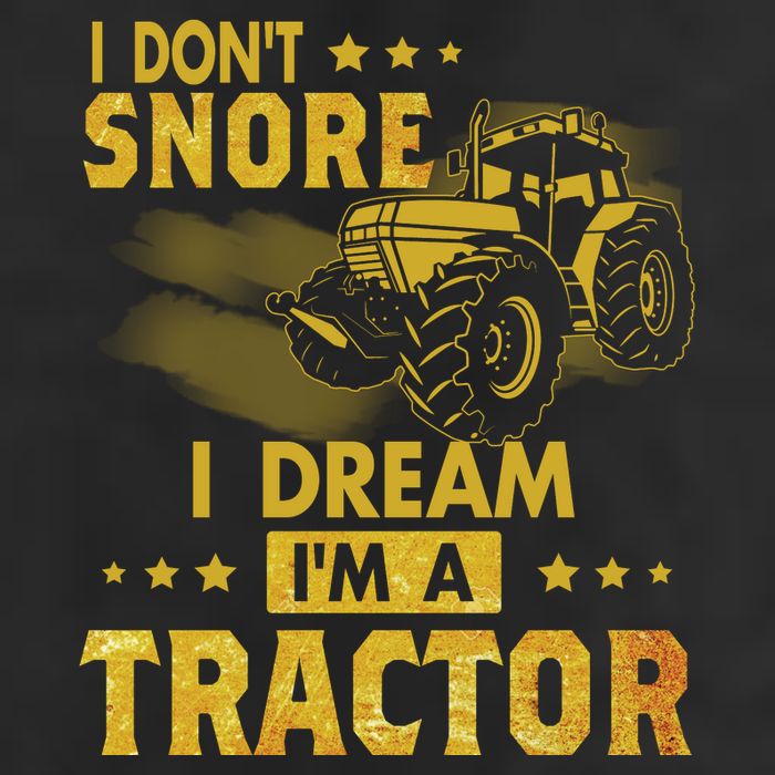 Funny I Dont Snore I Dream Im A Tractor Tee For Dad Fun Tractor Gift Tumbler