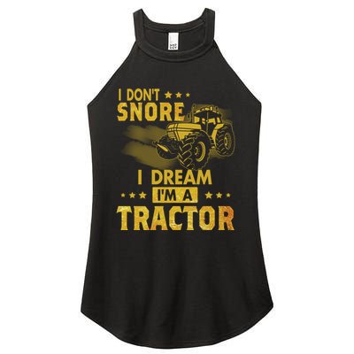 Funny I Dont Snore I Dream Im A Tractor Tee For Dad Fun Tractor Gift Women's Perfect Tri Rocker Tank