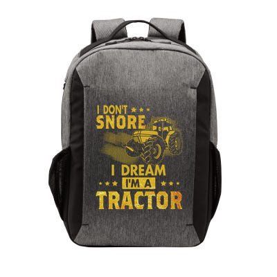 Funny I Dont Snore I Dream Im A Tractor Tee For Dad Fun Tractor Gift Vector Backpack