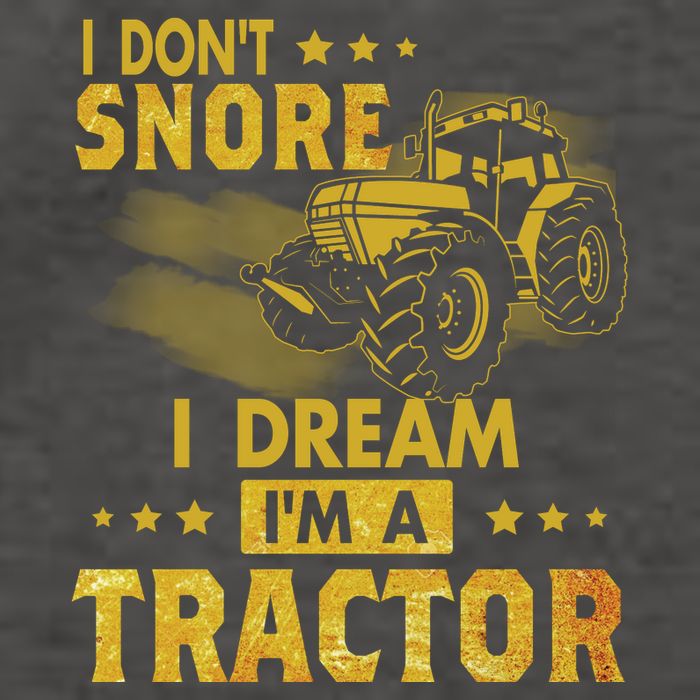 Funny I Dont Snore I Dream Im A Tractor Tee For Dad Fun Tractor Gift Vector Backpack