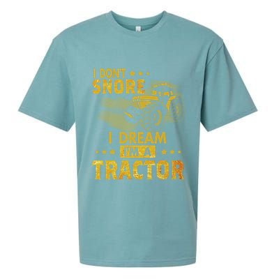 Funny I Dont Snore I Dream Im A Tractor Tee For Dad Fun Tractor Gift Sueded Cloud Jersey T-Shirt