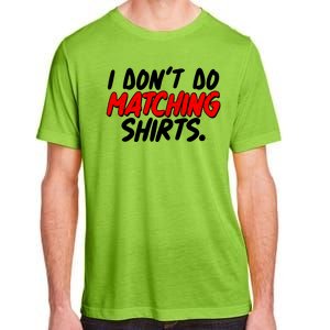 Funny I Don't Do Matchong Shirts Adult ChromaSoft Performance T-Shirt