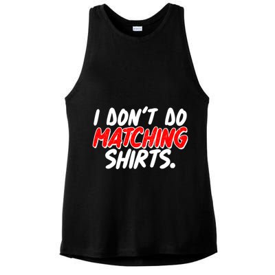 Funny I Don't Do Matchong Shirts Ladies PosiCharge Tri-Blend Wicking Tank