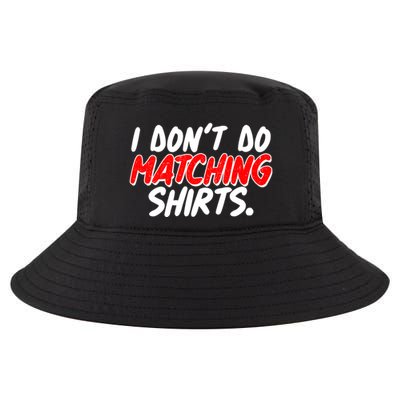 Funny I Don't Do Matchong Shirts Cool Comfort Performance Bucket Hat
