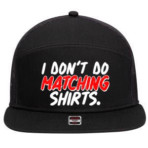 Funny I Don't Do Matchong Shirts 7 Panel Mesh Trucker Snapback Hat