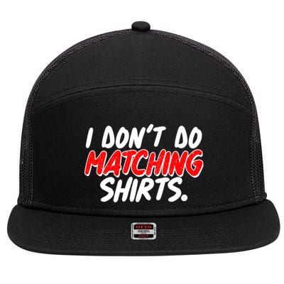 Funny I Don't Do Matchong Shirts 7 Panel Mesh Trucker Snapback Hat