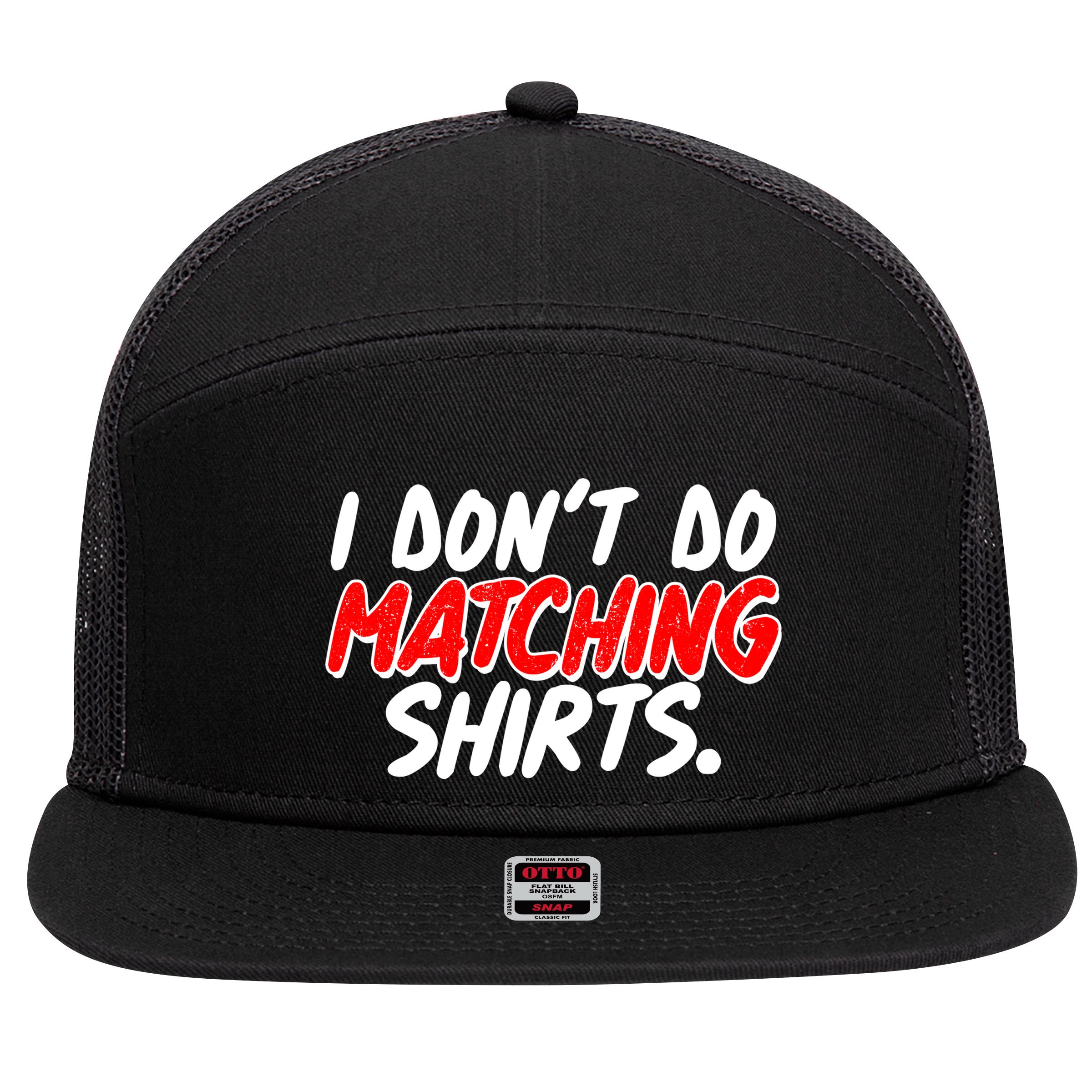 Funny I Don't Do Matchong Shirts 7 Panel Mesh Trucker Snapback Hat