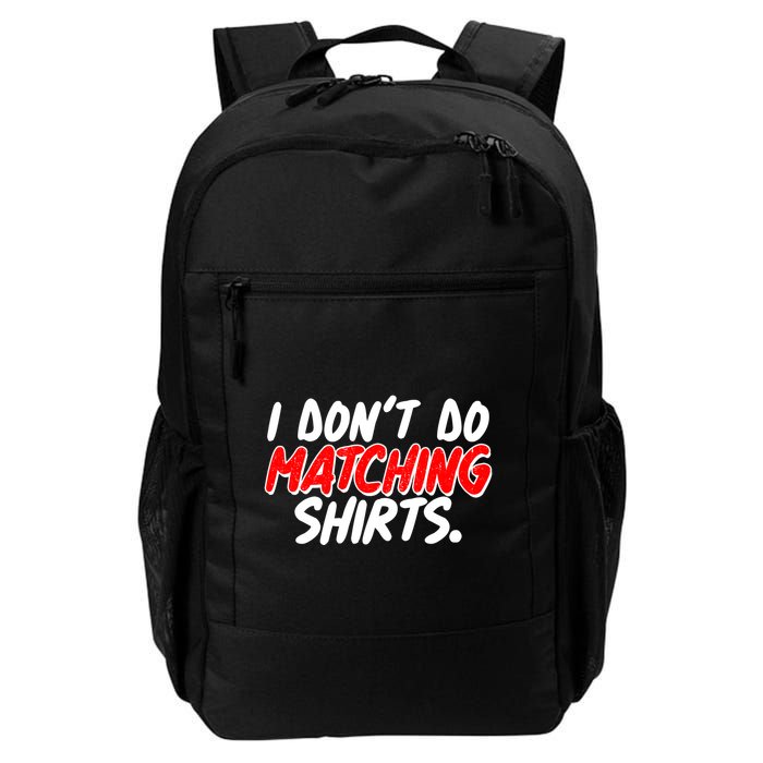 Funny I Don't Do Matchong Shirts Backpack