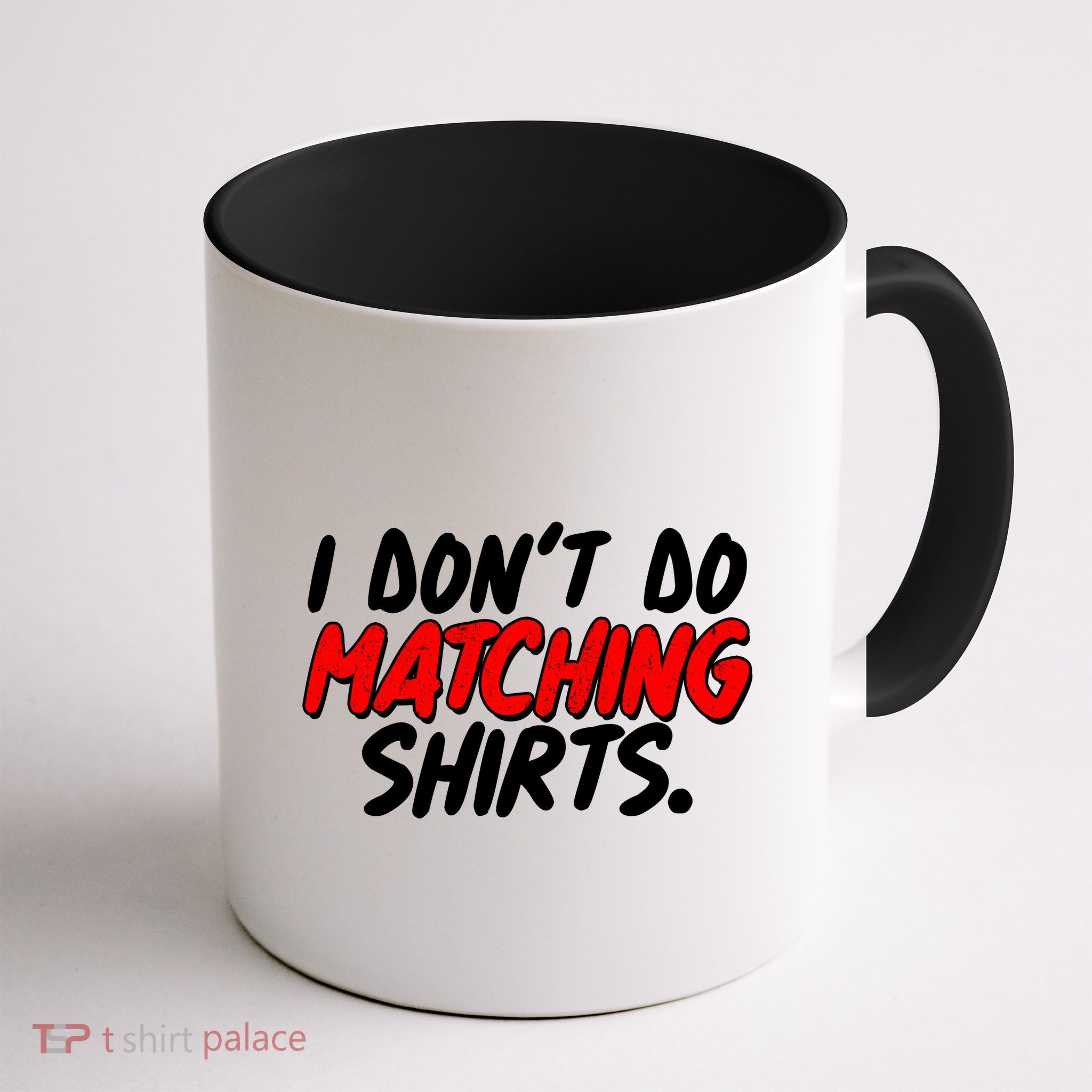 Funny I Don't Do Matchong Shirts Mug