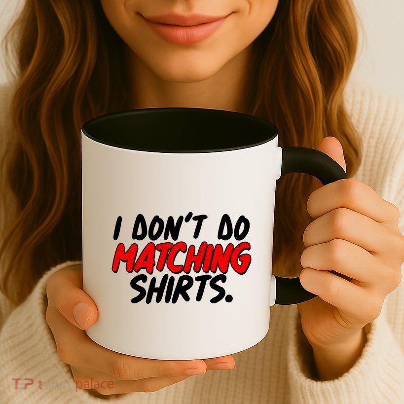 Funny I Don't Do Matchong Shirts Mug