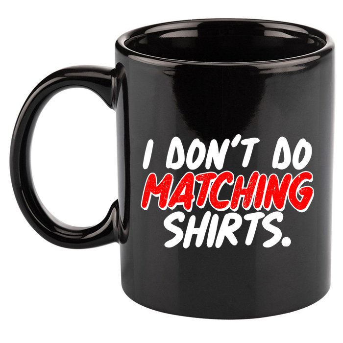 Funny I Don't Do Matchong Shirts 11oz C Handle Ceramic Mug