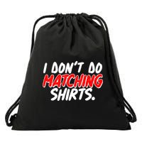 Funny I Don't Do Matchong Shirts Drawstring Bag